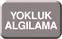 Yokluk Algılama