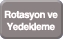 Rotasyon Ve Yedekleme